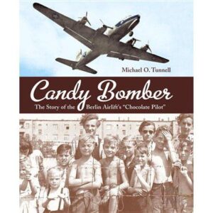 Candy Bomber - by Michael o Tunnell (Paperback)