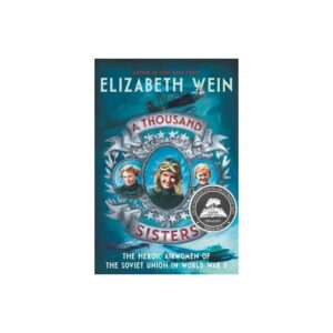 A Thousand Sisters - by Elizabeth Wein (Paperback)